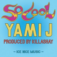 So Cool - Single - Yami J & Killashay