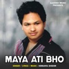 Maya Ati Bho - Single