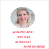 Instantly Apply Feng Shui in Your Life (Unabridged) - Marie Diamond