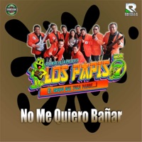 No Me Quiero Bañar - Single - Los Papis RA7