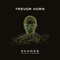 Swimming Pools (Drank) [feat. Tori Amos] - Trevor Horn lyrics