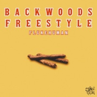 Backwoods Freestyle (feat. Fluke Human) - Single - Splinter Faction