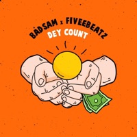 Dey count (feat. Fiveebeatz) - Single - DJ Badsam