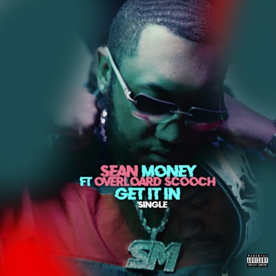 Get it in (feat. Overlord Scooch) - Single