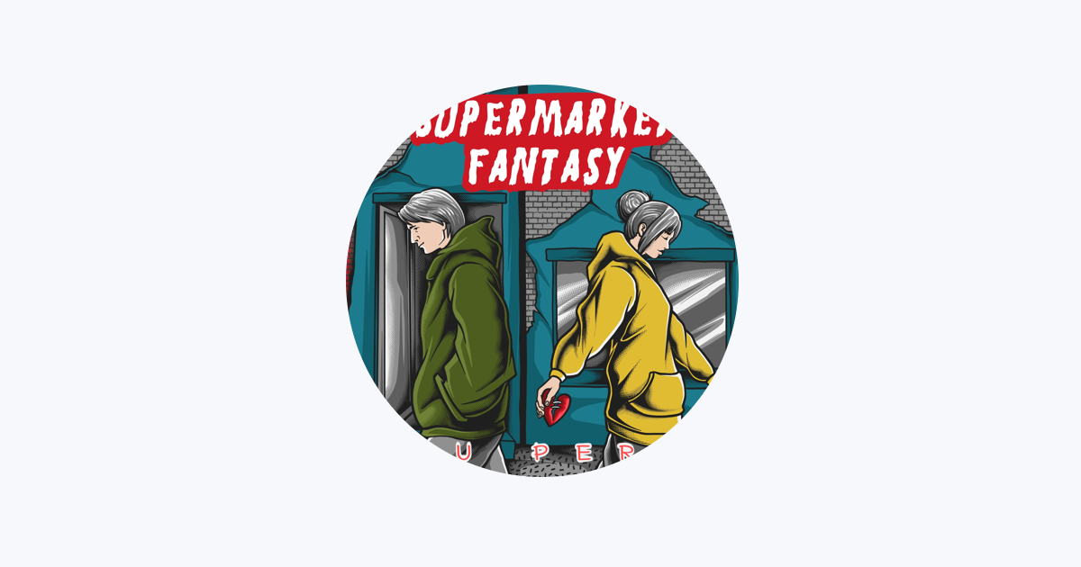 Supermarket Fantasy - Apple Music