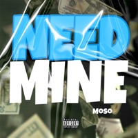 Need Mine - Single - Moso