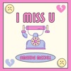 I Miss U - Single