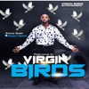 Welcome To Virgin Birds (feat. Chase Cartel) - Single