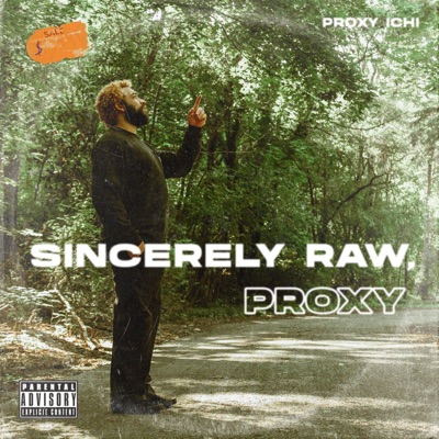 Sincerely RAW, PROXY