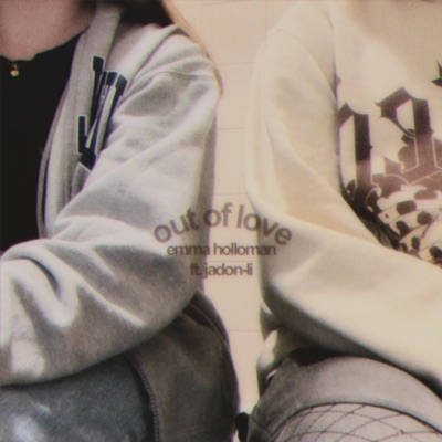 out of love (feat. Jadon-Li) [duet version] - Single