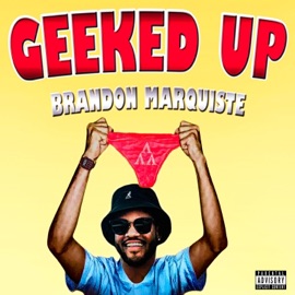 Geeked Up Brandon Marquiste