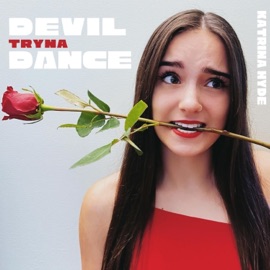Devil Tryna Dance Katrina Hyde