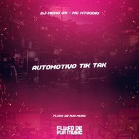 Automotivo Tik Tak - Single - DJ MENO 011 & MC MTOODIO