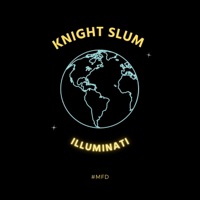 Illuminati - Single - Knight Slum