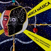 Música Maxica (Mixe Represent & Mixensamble) [feat. MIXENSAMBLE & Baby Aventurero] - Single - Mixe Represent