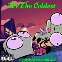 We the Coldest (feat. HNR AVP) - Single - OTBDAYDAY