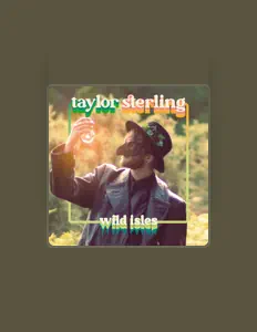 收听 Taylor Sterling、观看音乐视频、阅读小传、查看巡演日期等 ！