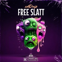 Free Slatt - Single - xoDrip