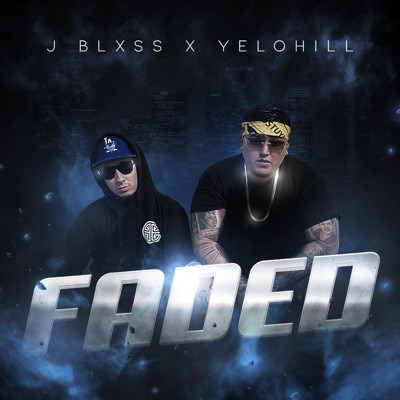 Faded (feat. YeloHill) - Single