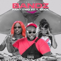 BANDZ PART TWO (feat. T. Lock) - Single - HottboiiVaughn