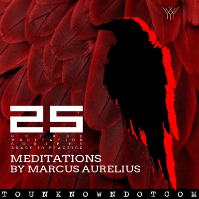 Meditations By Marcus Aurelius: 25 Guided Meditation Scripts Ready To Practice: The Power of Roman Wisdom