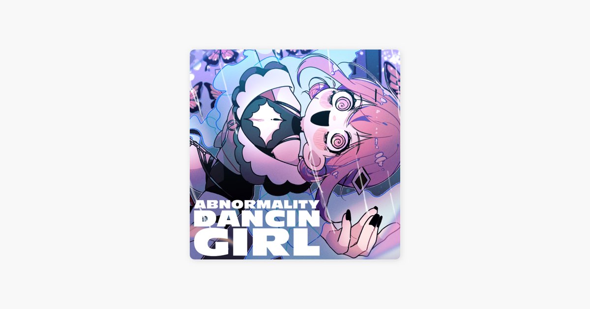 ‎Abnormality Dancin' Girl Song by JubyPhonic Apple Music