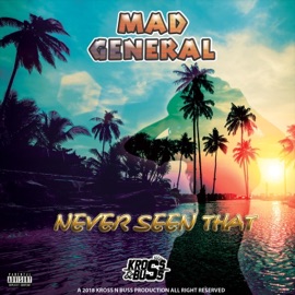 Never Seen That (feat. Mad General) Kross & Buss