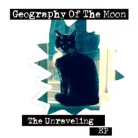 The Unraveling — Geography Of The Moon