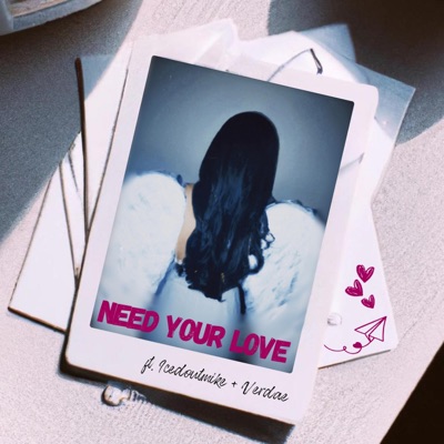Need your love (feat. IcedOutMike & Verdae) - Single