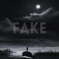 Fake - Single - EVILTIME & Snow Saga