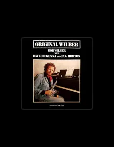 Wilber, Bob, Dave Mckenna & Pug Horton Quintetを聴いたり、ミュージックビデオを鑑賞したり、経歴やツアー日程などを確認したりしましょう！
