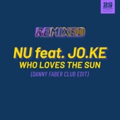 Nu/Jo.Ke - Who Loves The Sun (Danny Faber Club Edit)