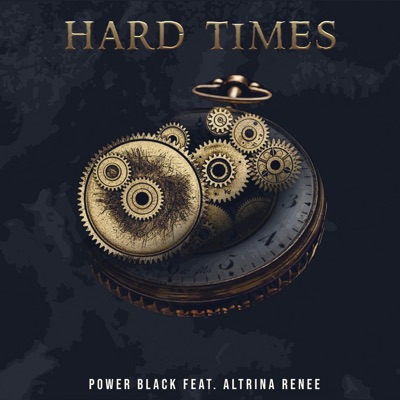 Hard Times (feat. Altrina Renee) - Single