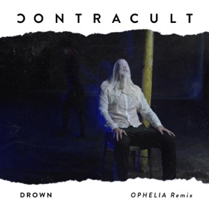 Drown (feat. Ophelia) [Ophelia Remix] - Single