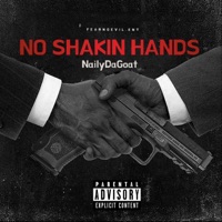 No Shakin Hands - Single - NailyDaGoat