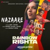 Nazaare (From "Rainbow Rishta") - Single