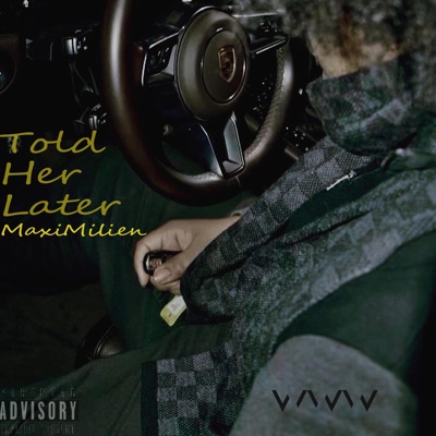 Told Her Later - Single