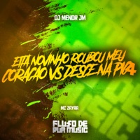 Eita Novinho Roubou Meu Coração / Desce na Pic4 - Single - DJ MENOR JM & MC Zayra
