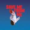 Save Me From Me - EP