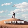 Follow Your Dreams - Single