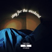 Stay For the Weekend artwork