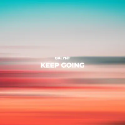 Ouça Keep Going - Single de Balynt.