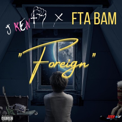 Foreign (feat. FTA Bam) - Single
