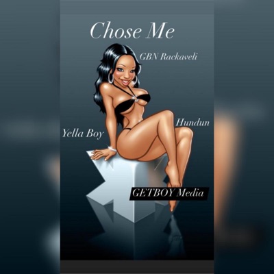 Chose me (Always on Go) (feat. Gbn Hun dun & Yella Boy) - Single