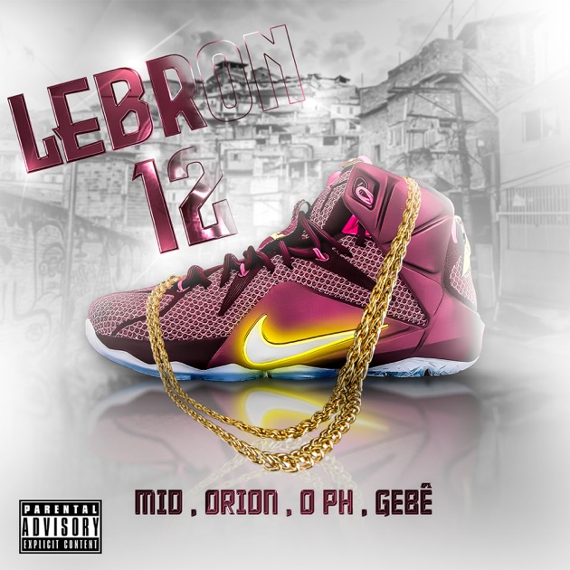 Lebron 12 (feat. Orion) - Canción de O PH, GEBE & MID - Apple Music