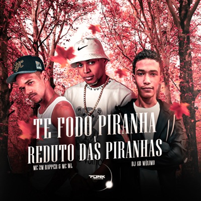 Te Fodo Piranha Vs Reduto das Piranhas - Single