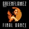 Final Dance - GreenFlamez lyrics