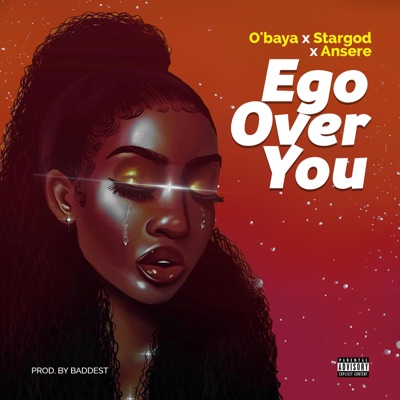Ego Over You (feat. Stargod & Ansere) - Single