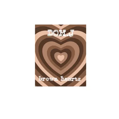 DOM.Jの「Brown Hearts - Single」を聴こう。