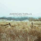 American Thrills - Alive And Well